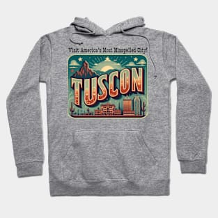 Misspelled Tucson Hoodie